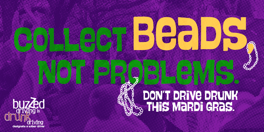 NHTSA Buzzed driving Mardi Gras Infographic: Collect Beads, not problems