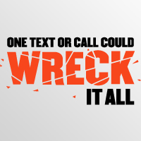 NHTSA Distracted driving One Text or Call could Wreck it All logo